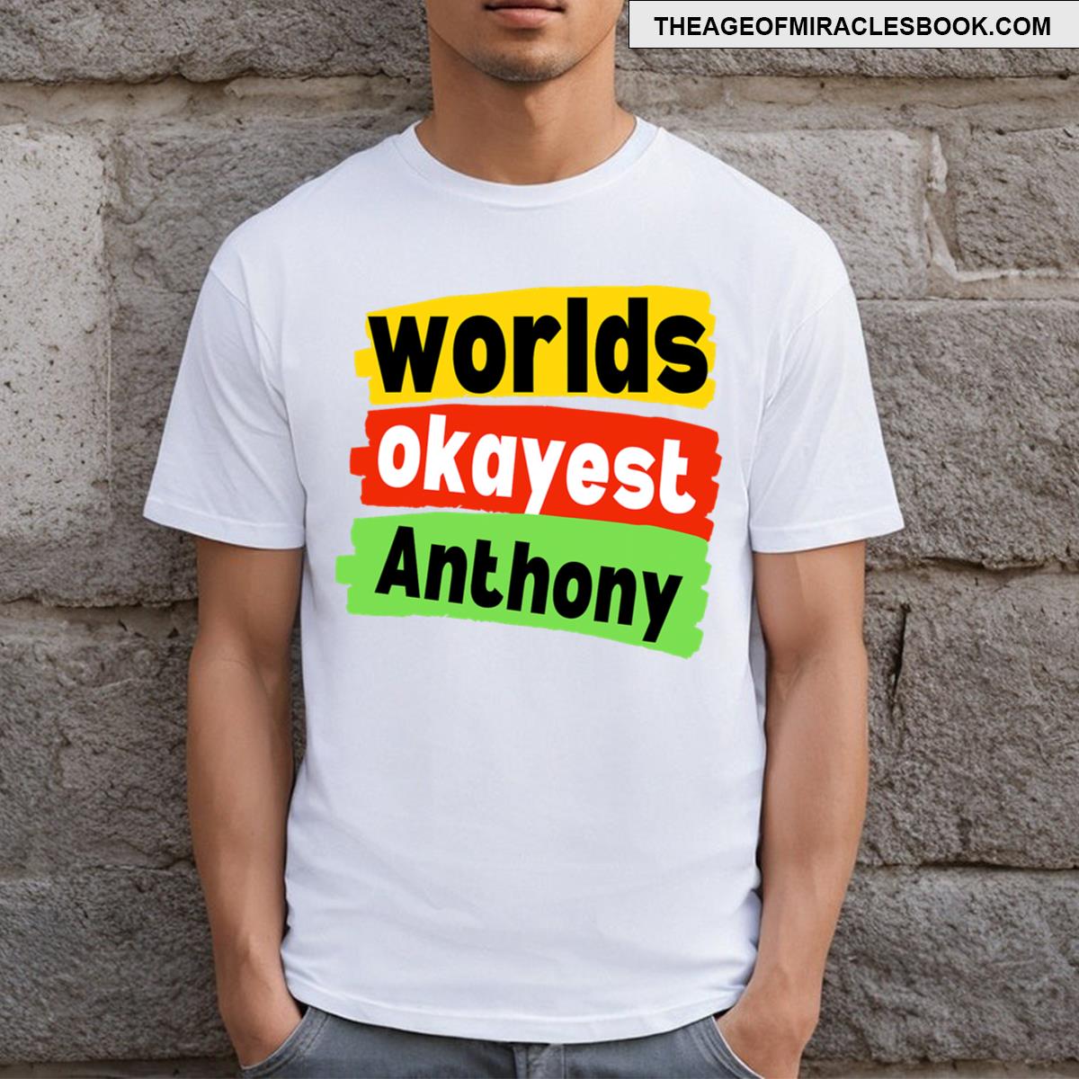 Worlds Okayest Anthony T-shirt