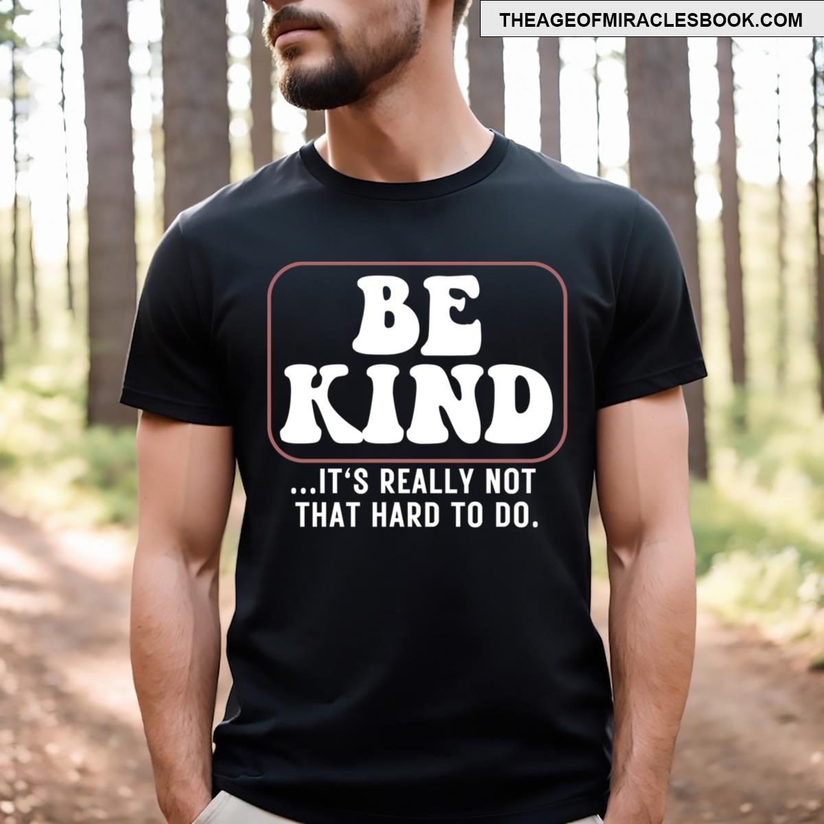 Be Kind It’s Really Not That Hard Pullover T-shirt