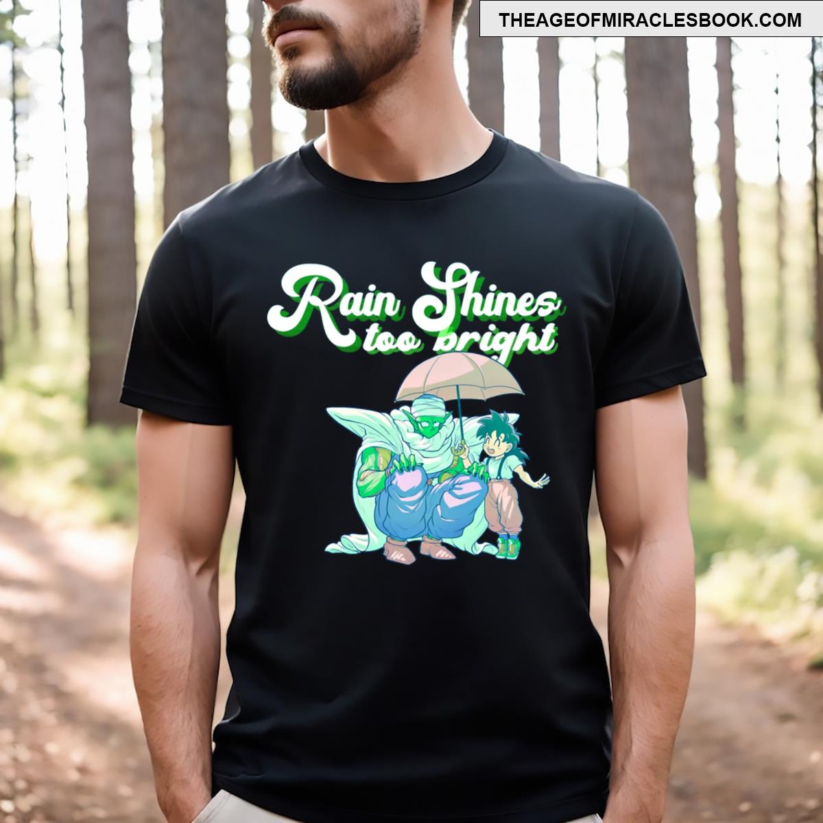 Rain Shines Too Bright T-shirt