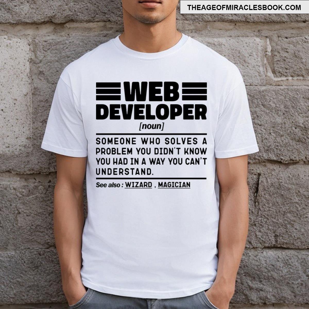 Web Developer Noun Definition Sarcastic Design Funny Web Developer Sayings T-shirt