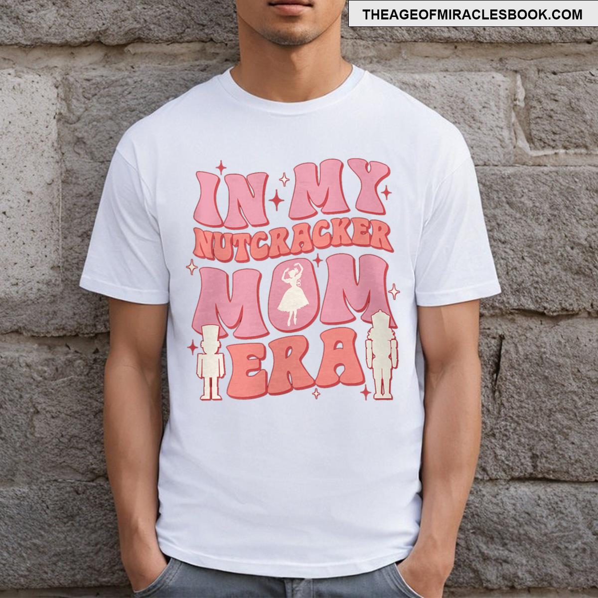 Retro In My Nutcracker Mom Era Nutcracker Ballet Christmas T-shirt