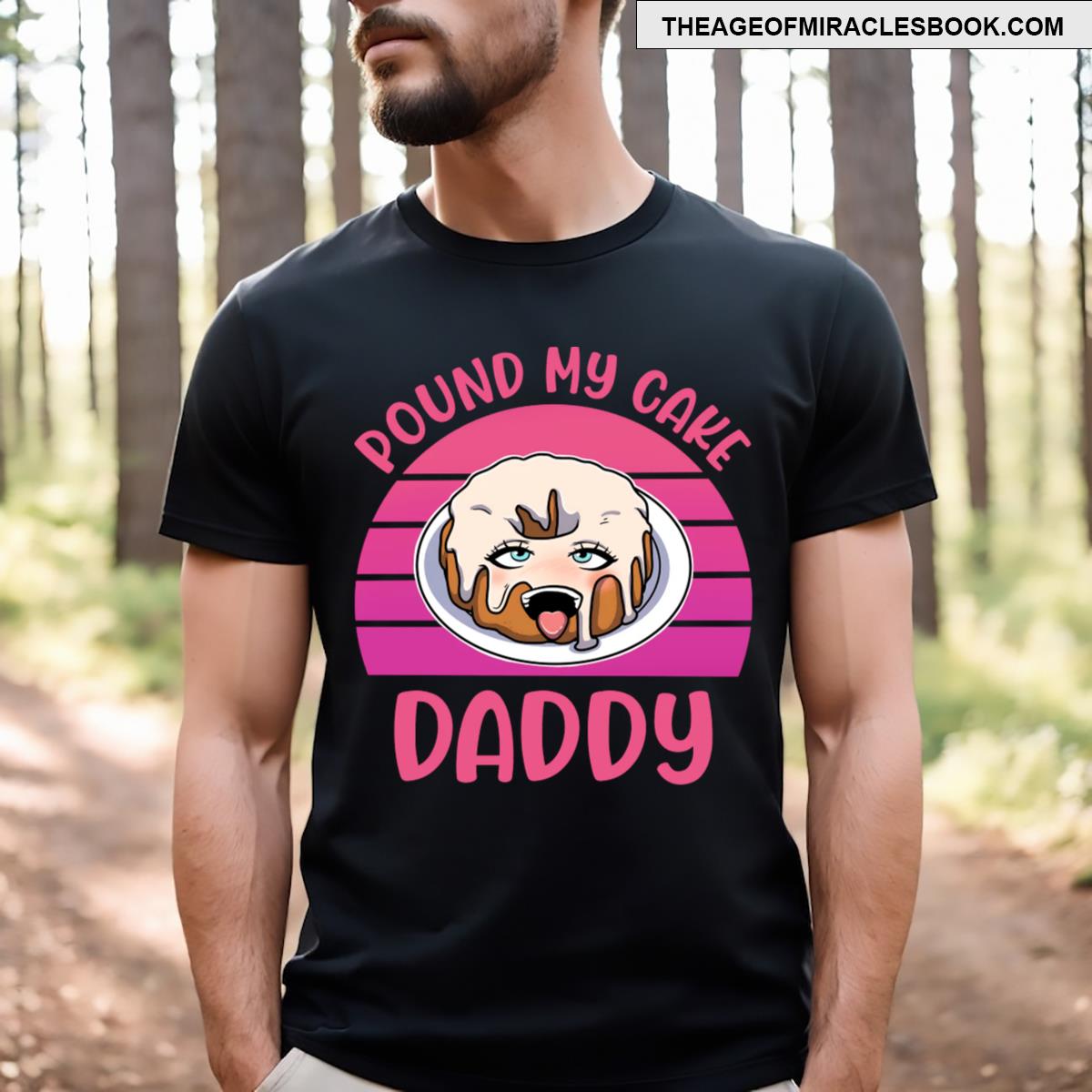 Pound My Cake Daddy Design T-shirt