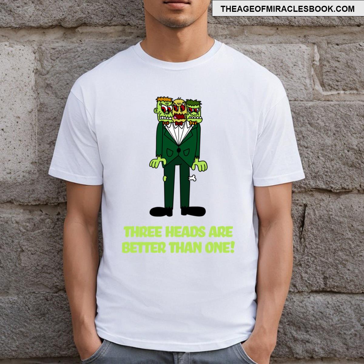 Three Heads Are Better Than One! With No Background T-shirt