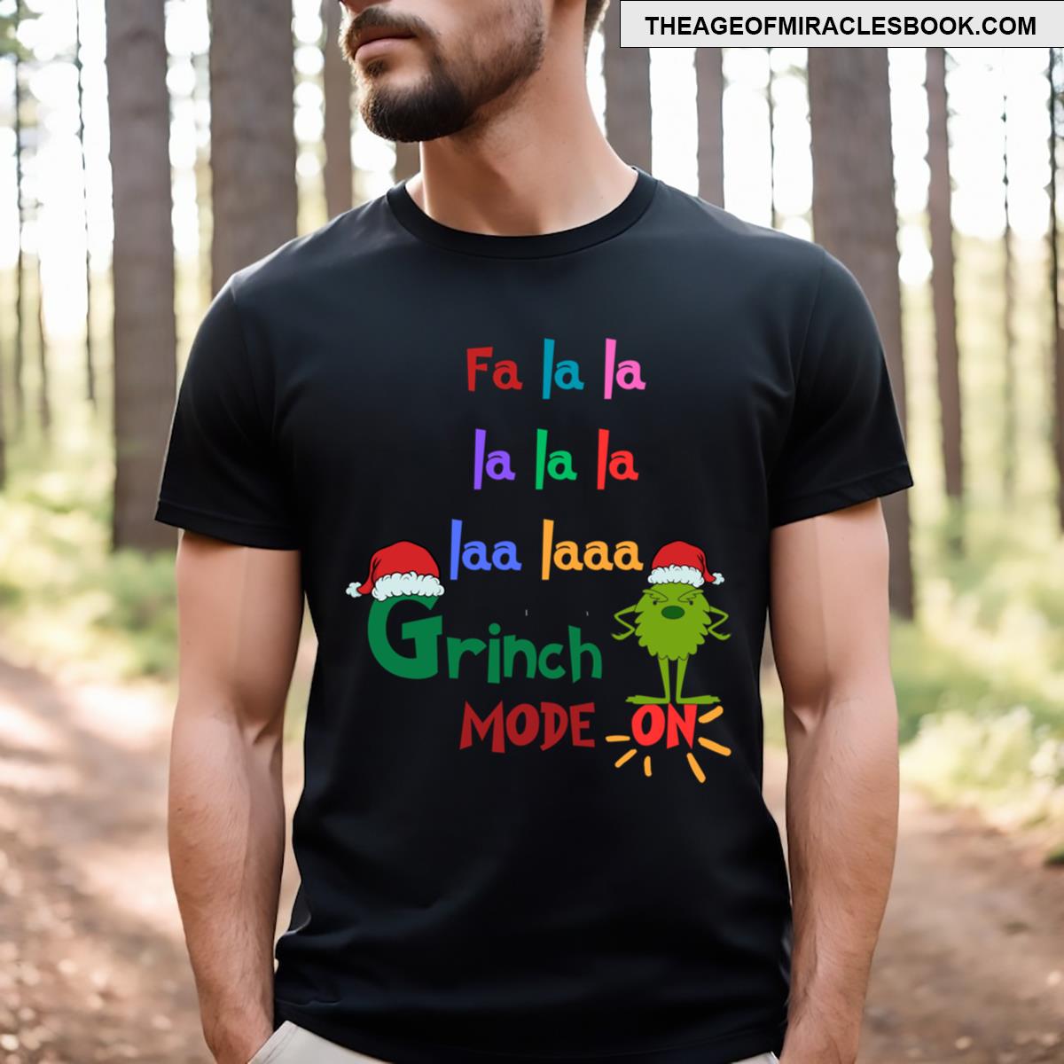 Fa La La Laaaa Mr Grinch Mode On T-shirt