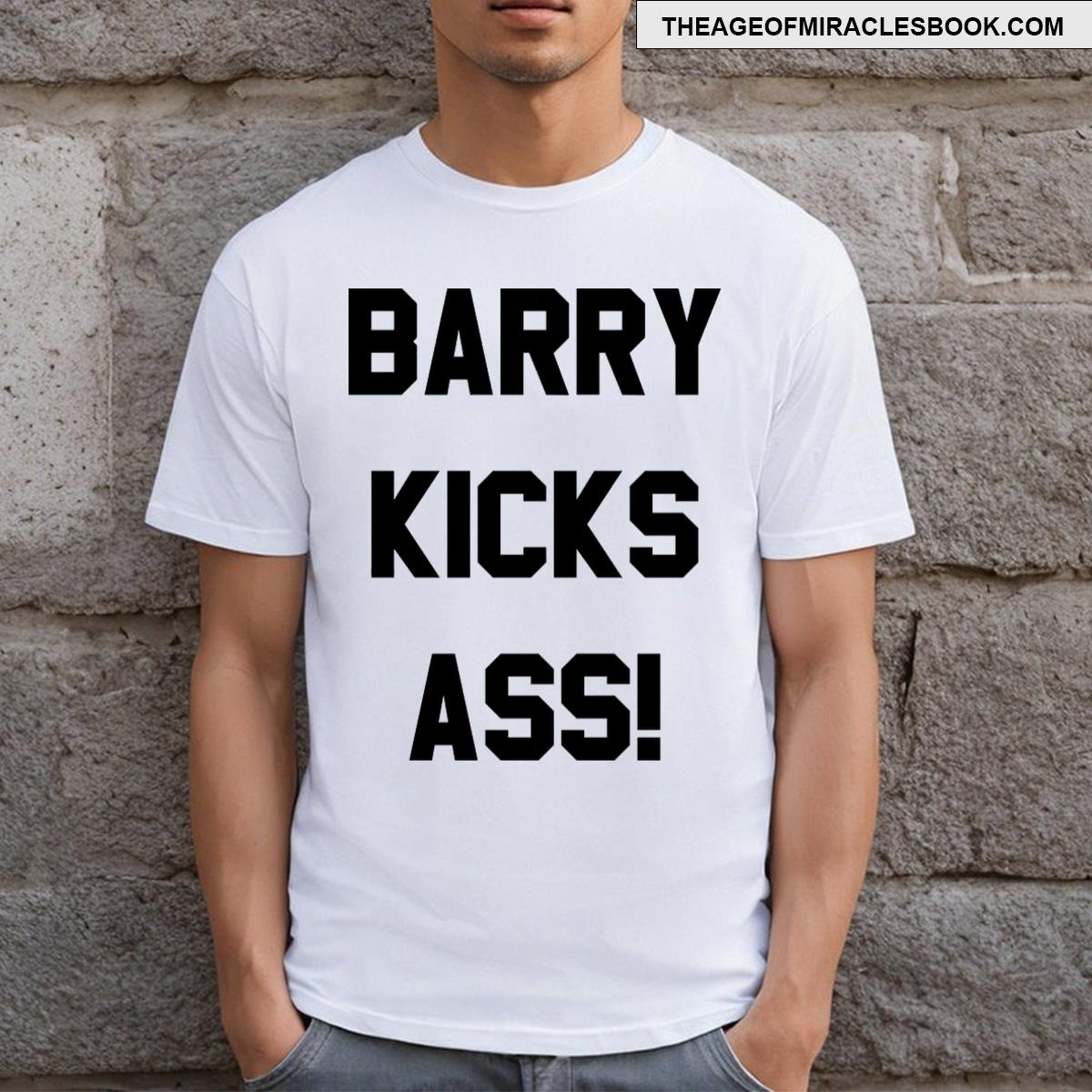 Barry Kicks Ass! T-shirt