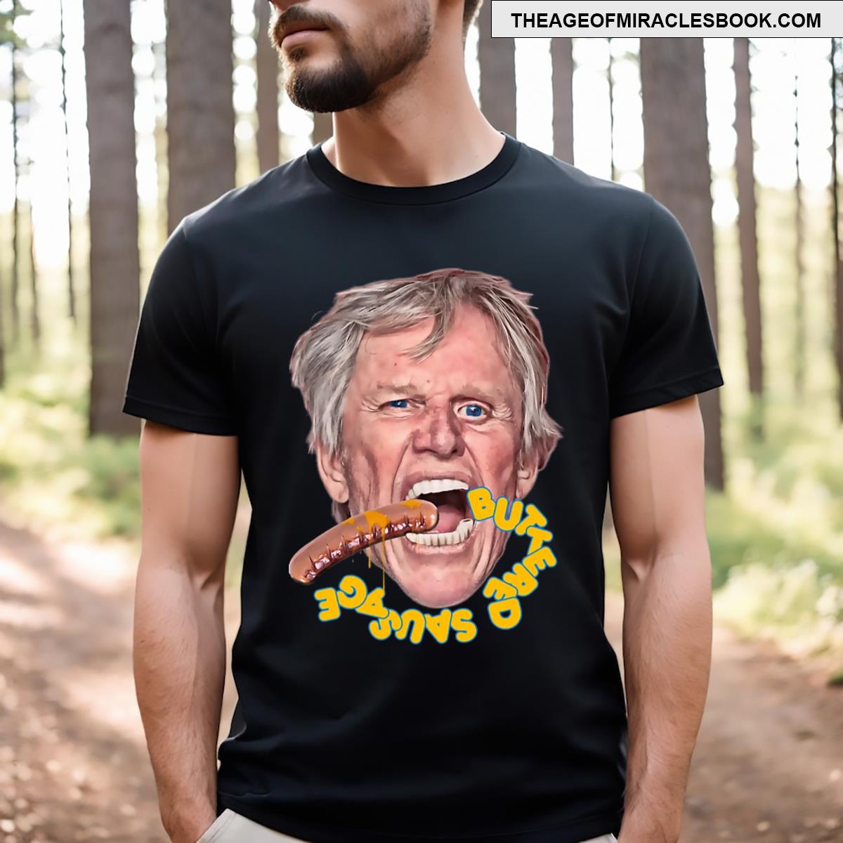 Busey Buttered Sausage T-shirt