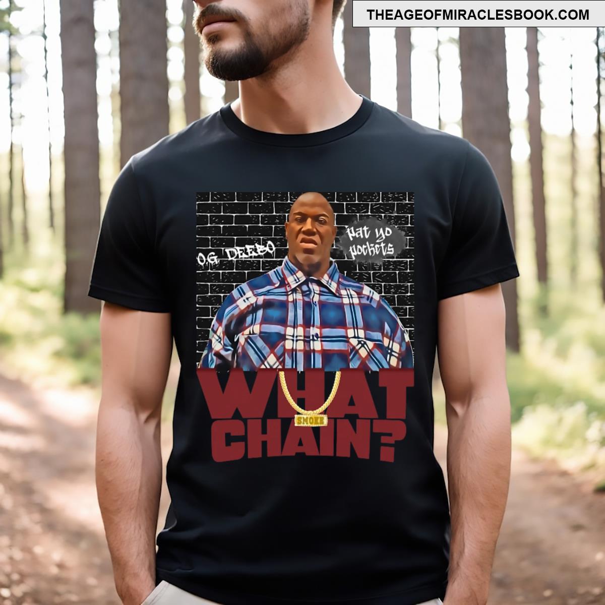 Deebo What Chain T-shirt