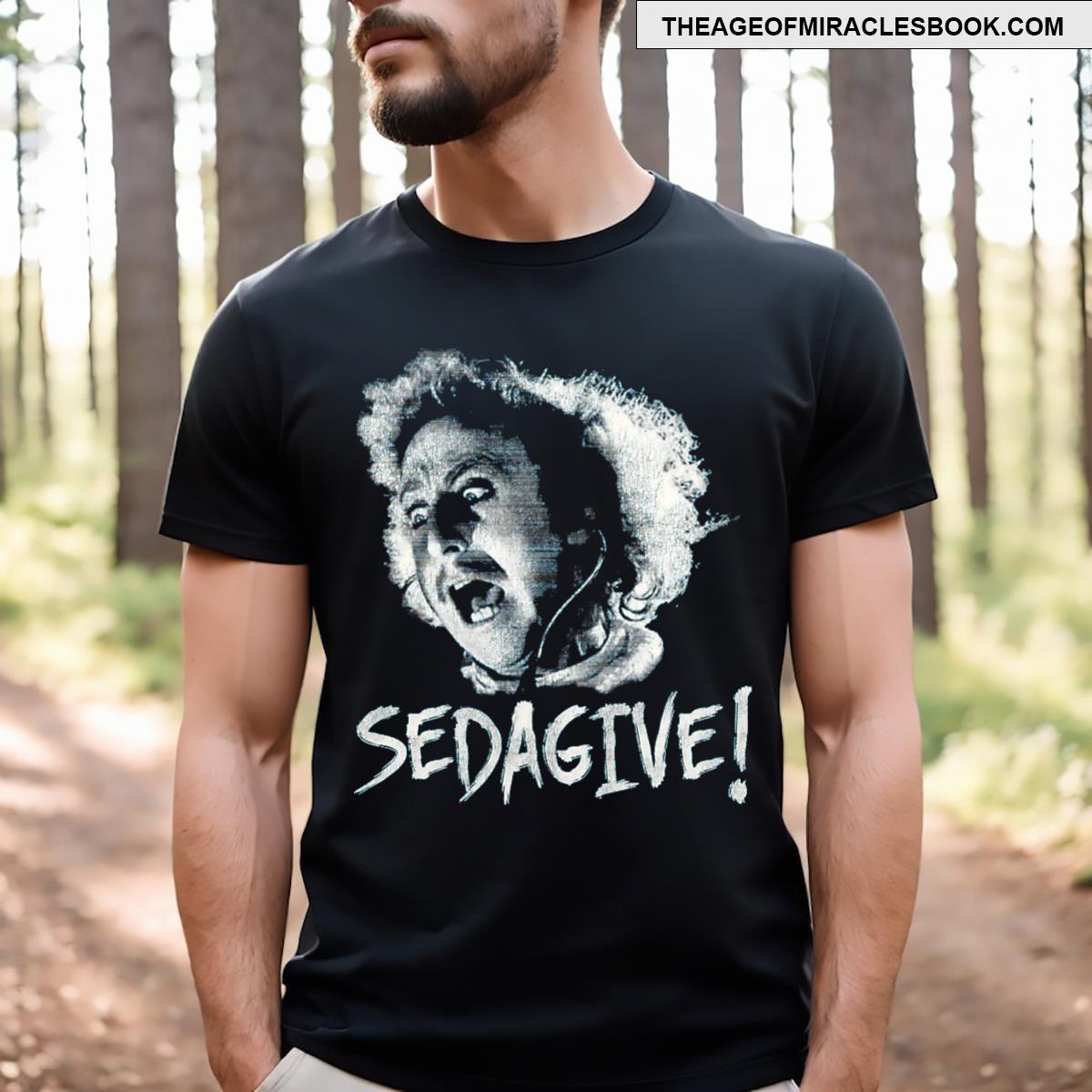 Young Frankenstein Sedagive! T-shirt