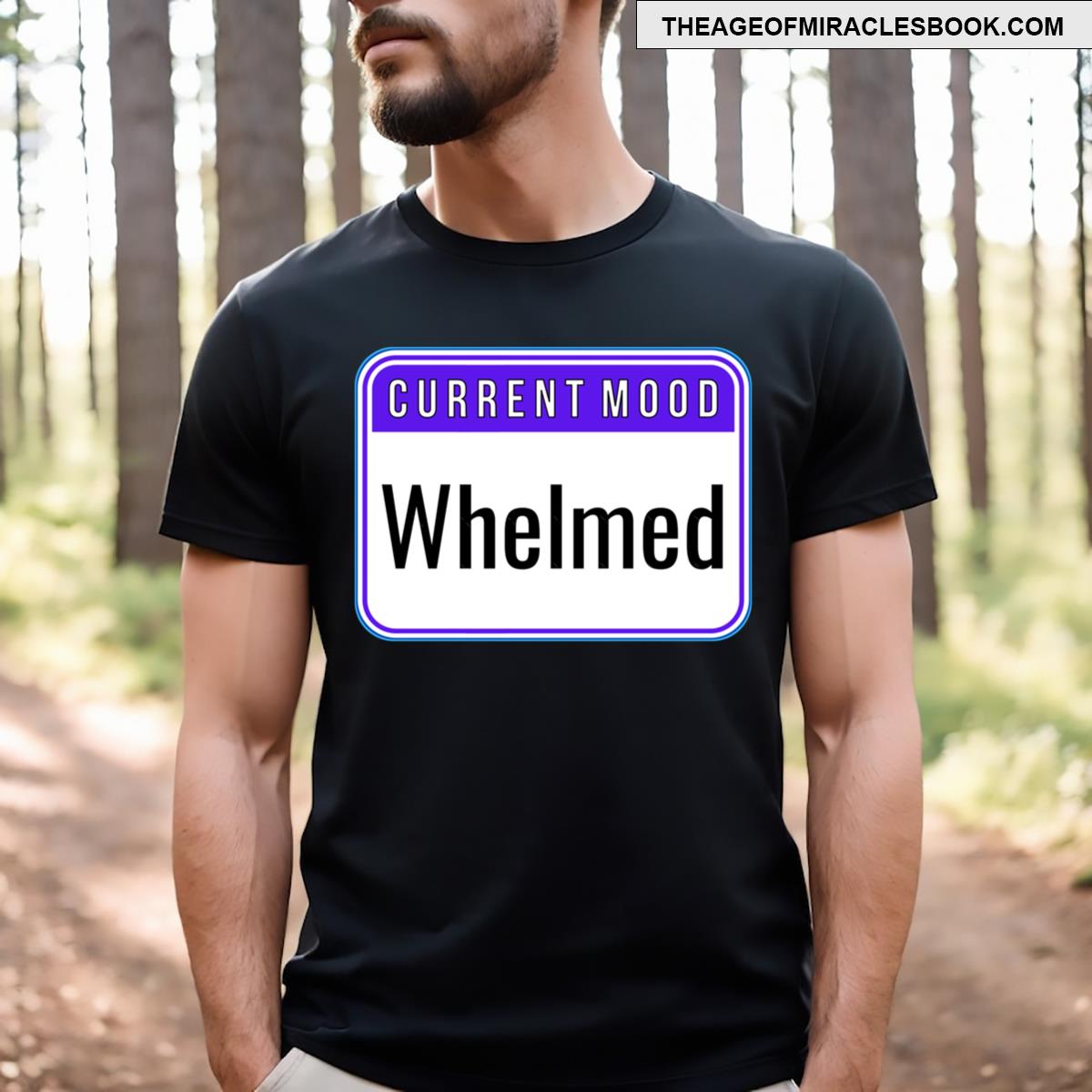 Current Mood Whelmed Funny Warning Signs T-shirt