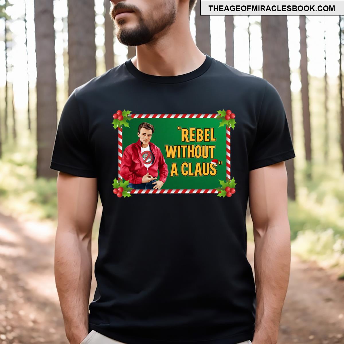 Rebel Without A Claus T-shirt