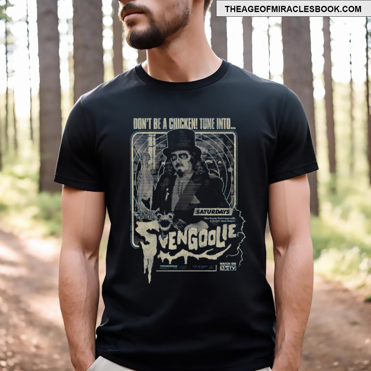 Dont Be A Chicken Svengoolie T-shirt