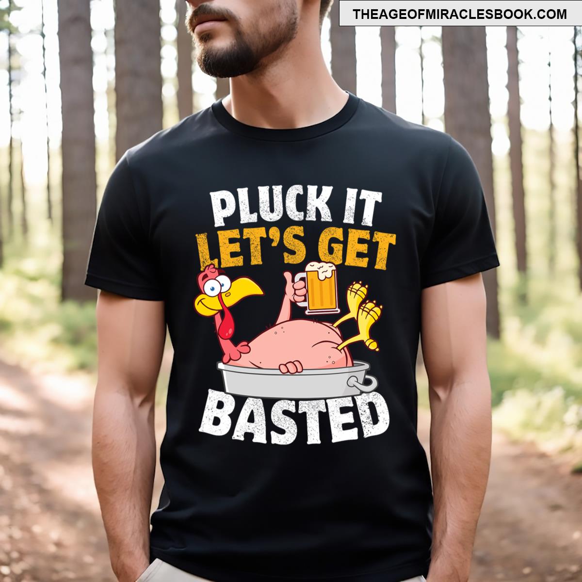 Pluck It Let’s Get Basted Funny Thanksgiving T-shirt