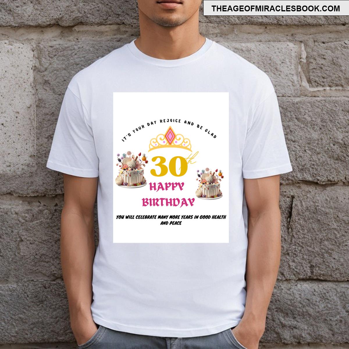 Birthday Gift For 30 Years Old T-shirt Birthday Gift For 30 Years Old T-shirt
