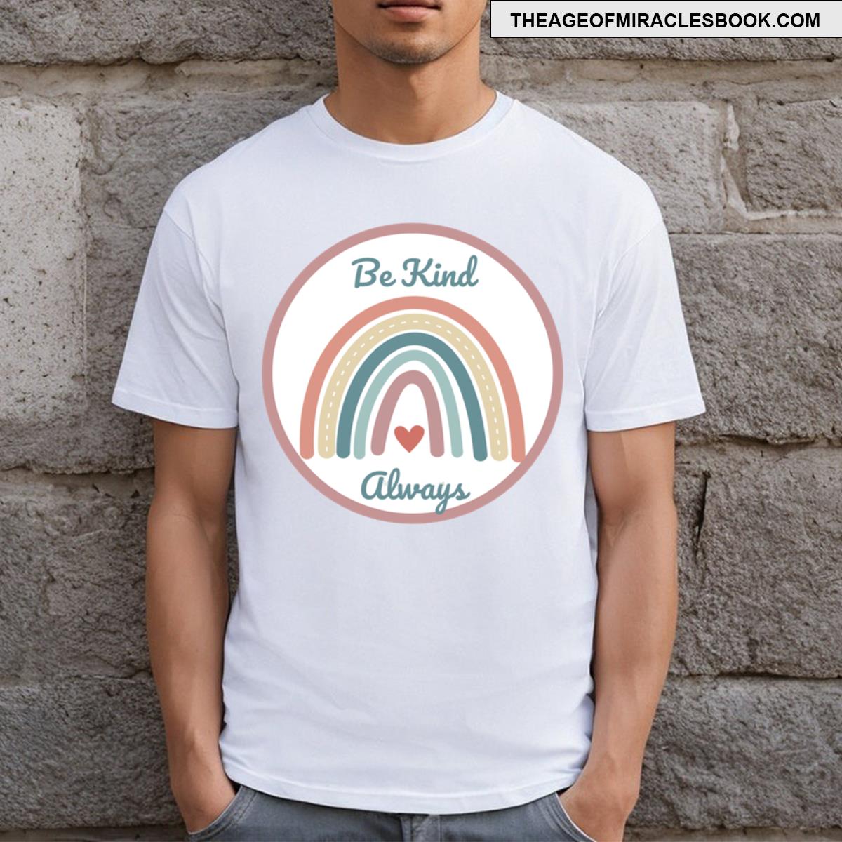 Be Kind Always T-shirt