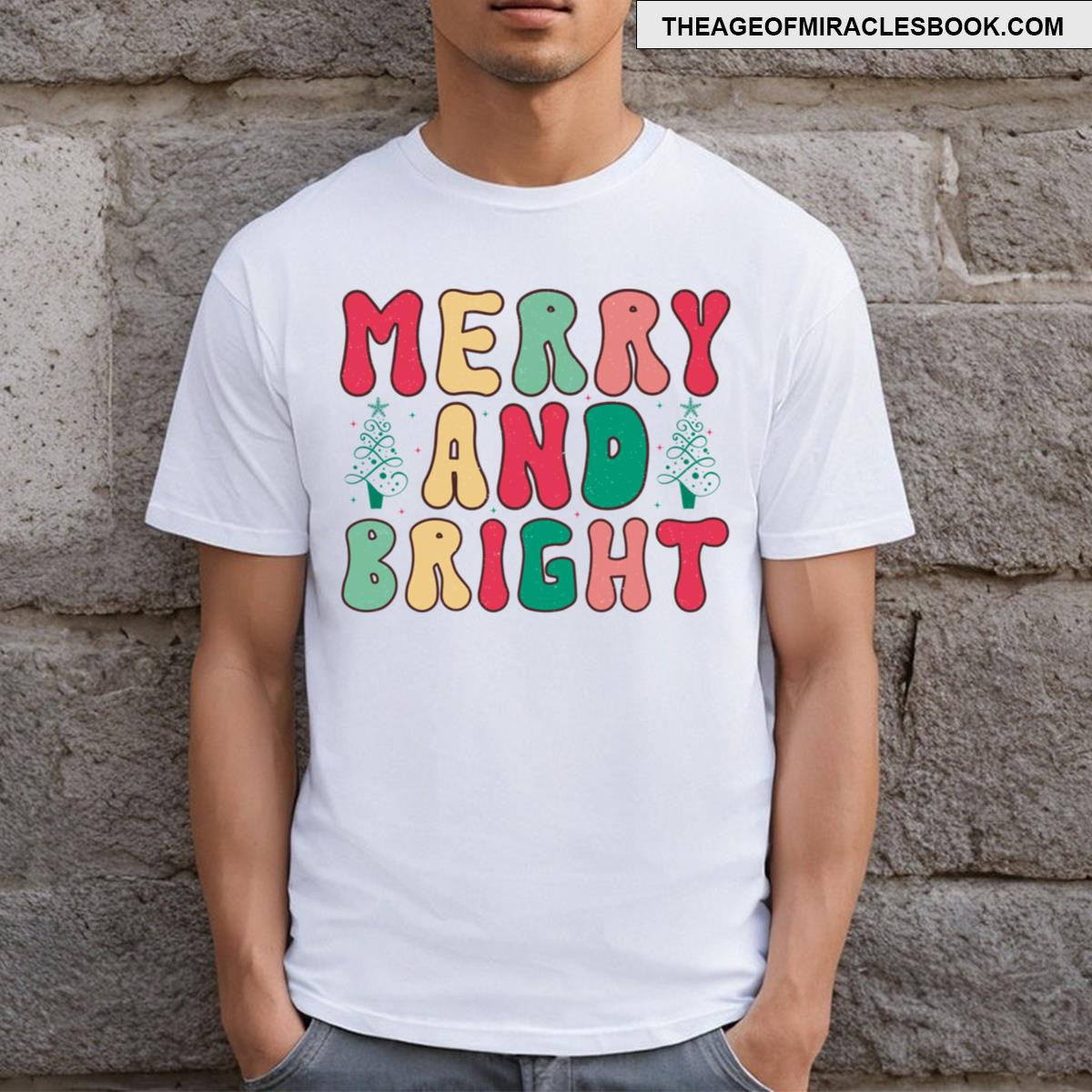 Merry And Bright Christmas T-shirt