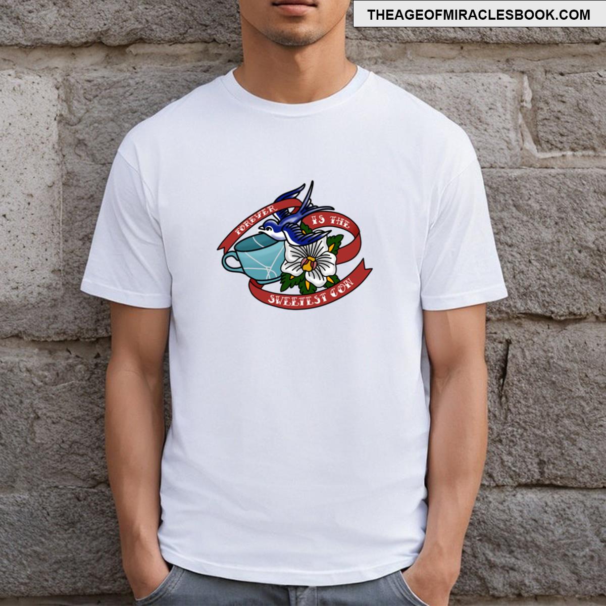 Forever Is The Sweetest Con T-shirt