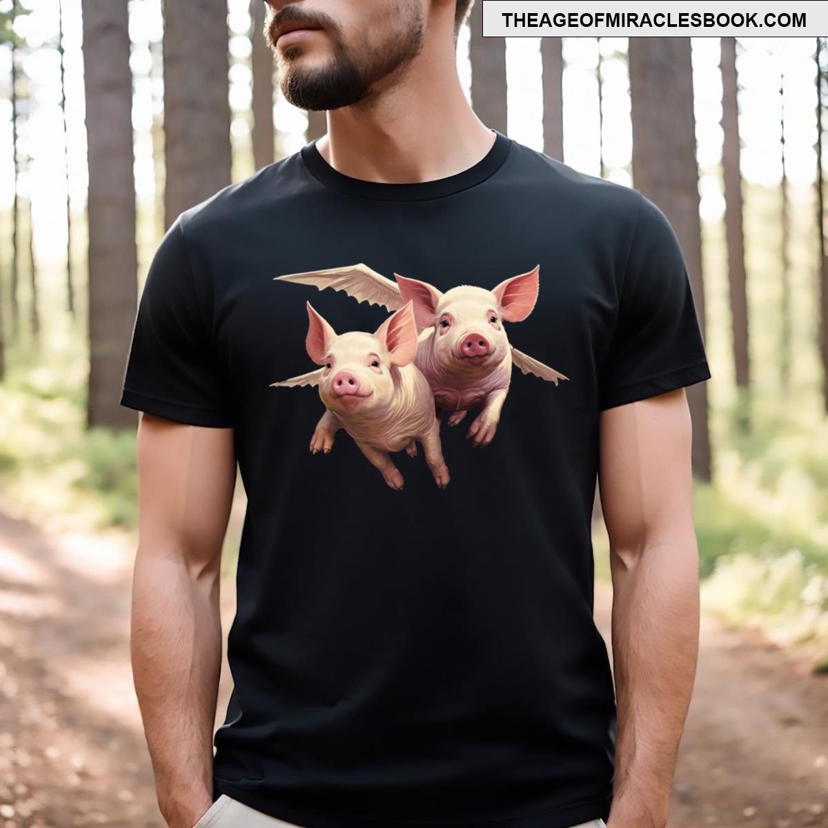 Pigs Might Fly T-shirt