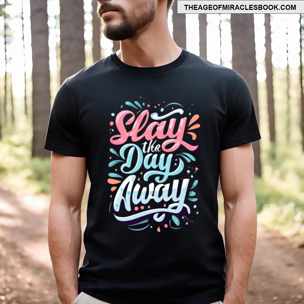 Slay The Day Away Active T-shirt
