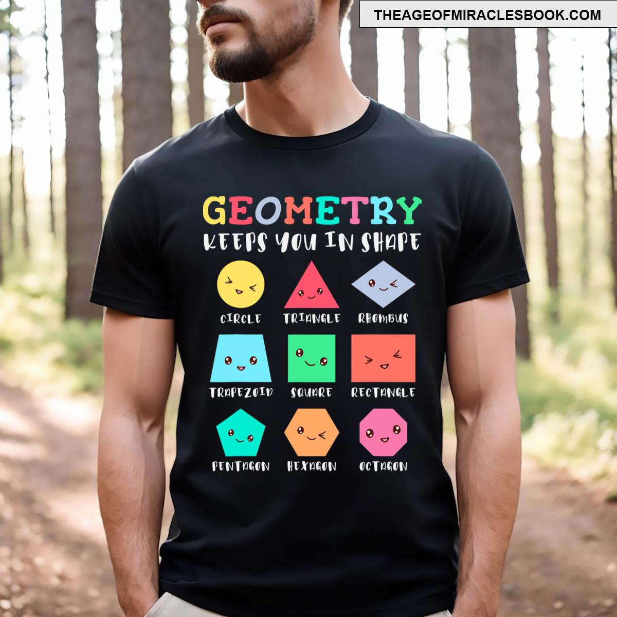 Geometry Keeps You In Shape Funny Geometric Shapes T-shirt