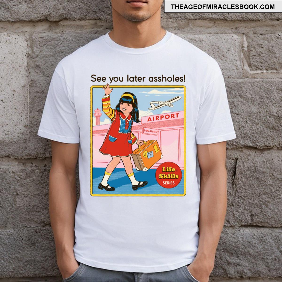 See You Later T-shirt