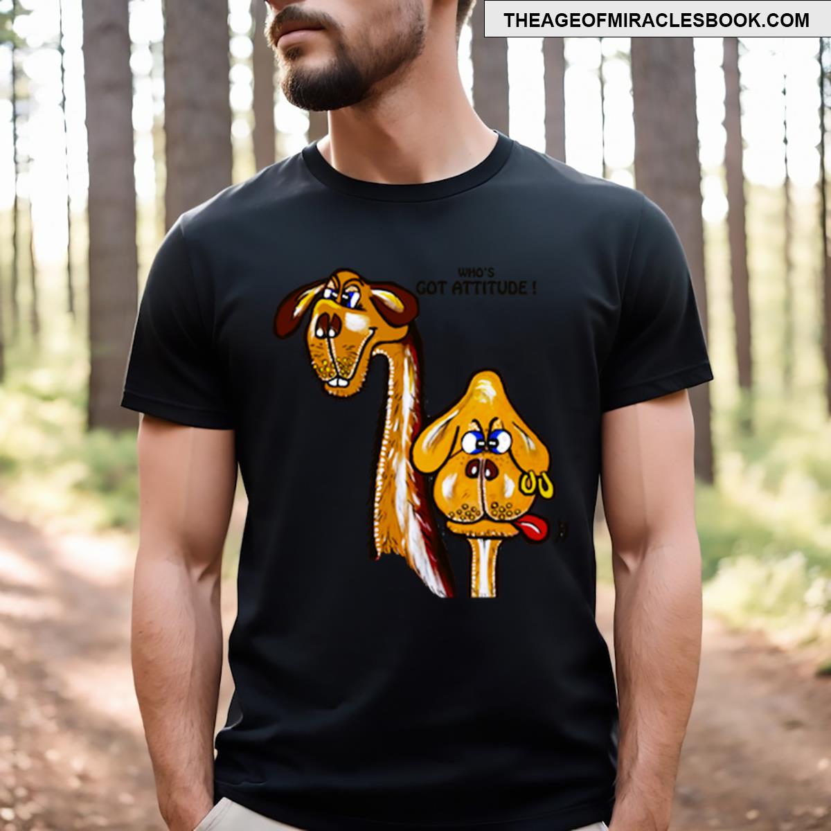 Who’s Got Attitude T-shirt