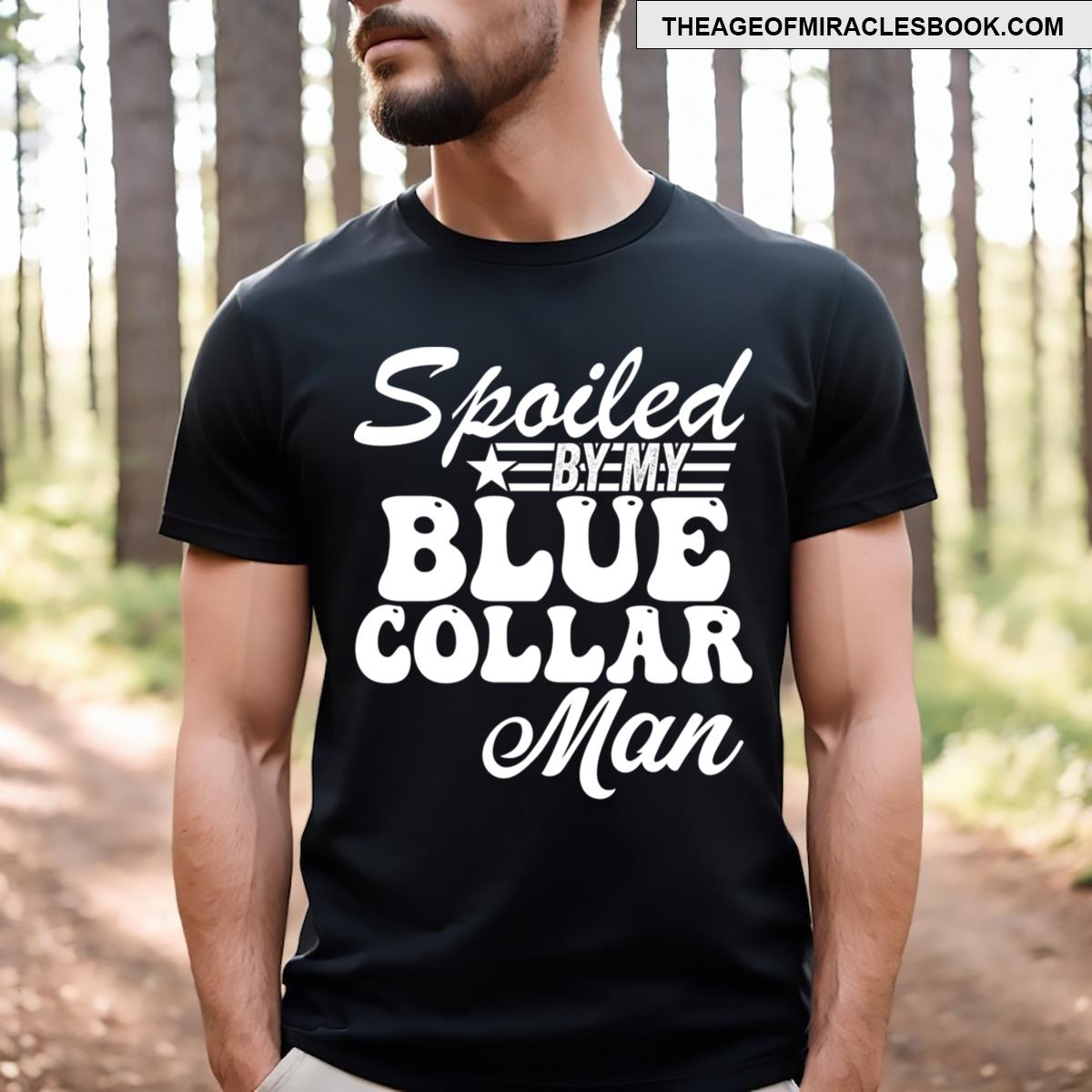 Spoiled By My Blue Collar Man On Back Pullover T-shirt