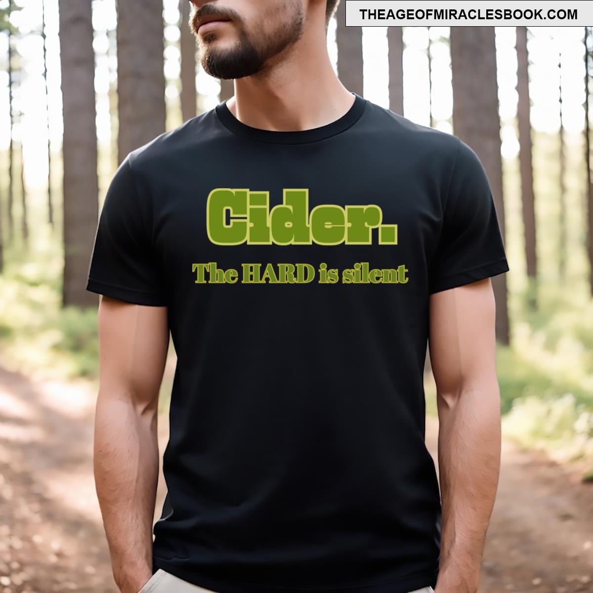 Cider The Hard Is Silent T-shirt