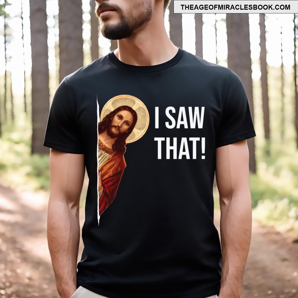 Jesus Meme I Saw That T-shirt