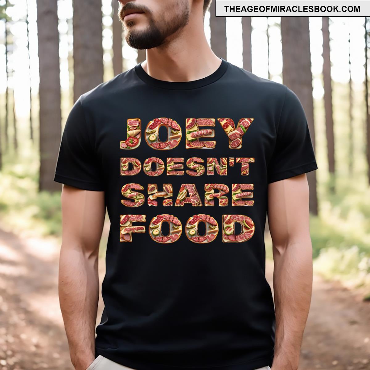 Joey Doesn’t Share Food T-shirt