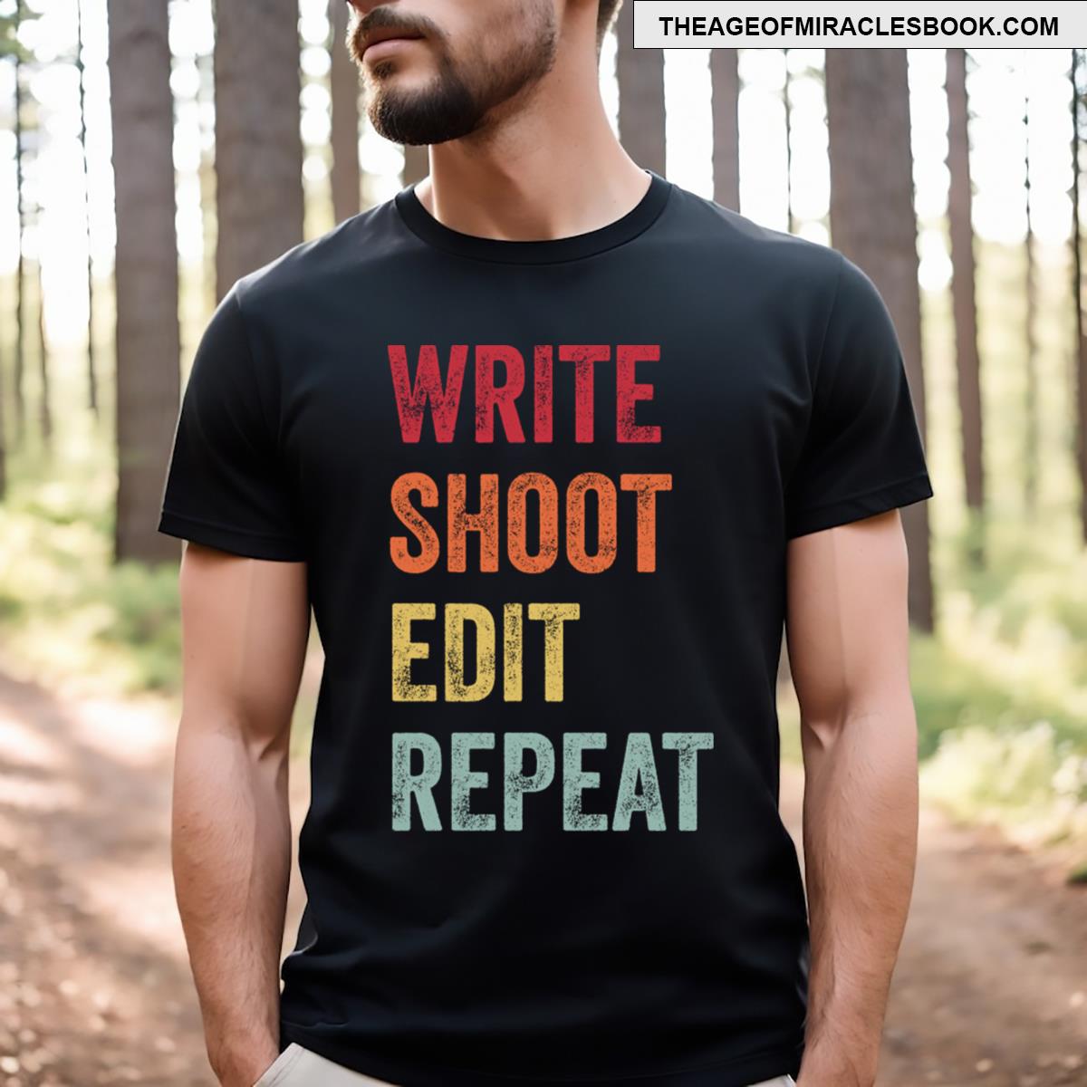Write Shoot Edit Repeat Director Filmmaker T-shirt