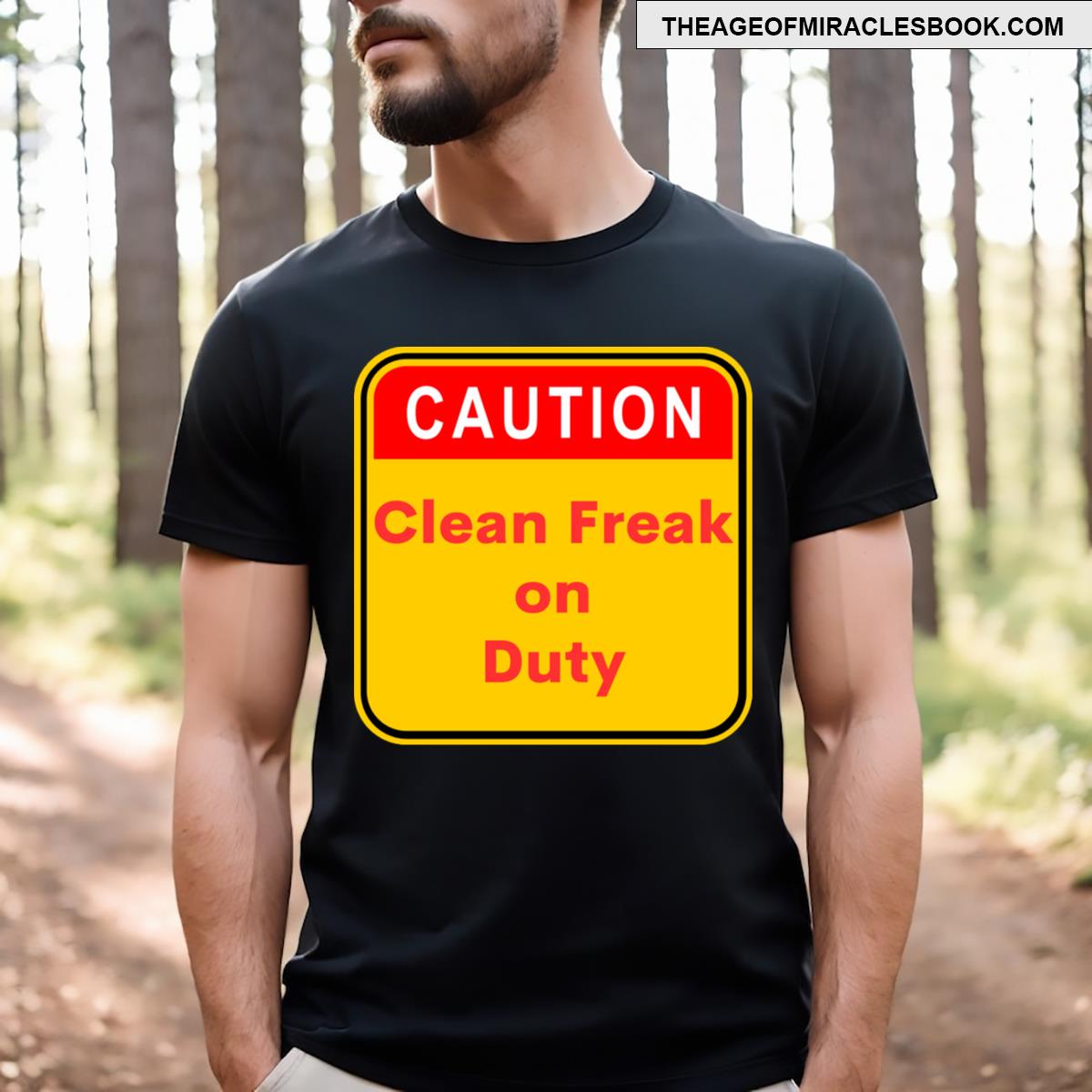Caution Clean Freak On Duty T-shirt