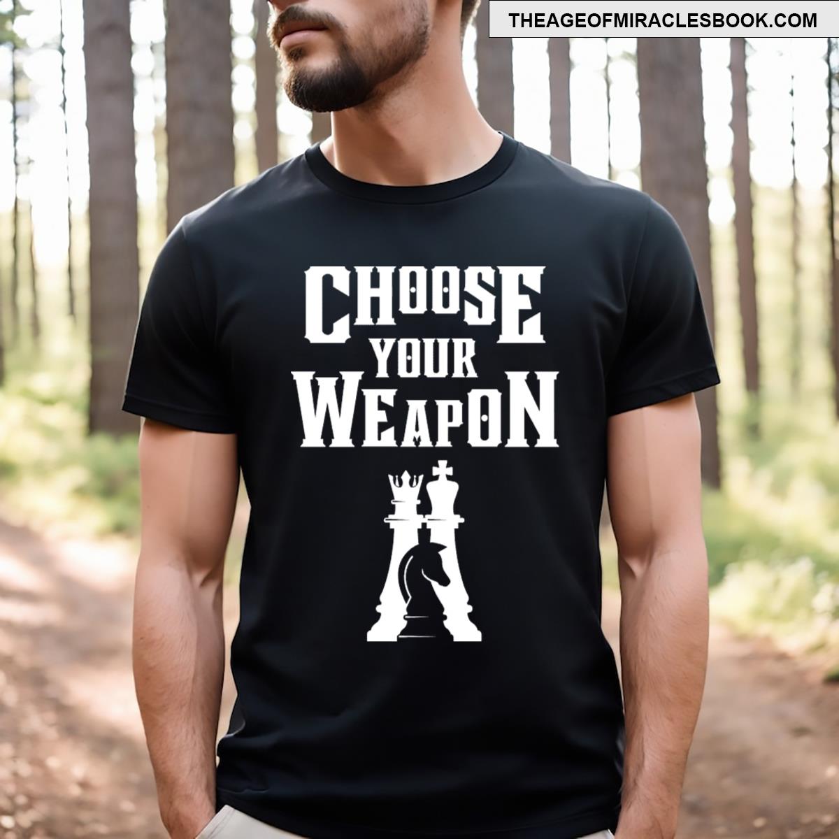 Choose Your Weapon Chess T-shirt
