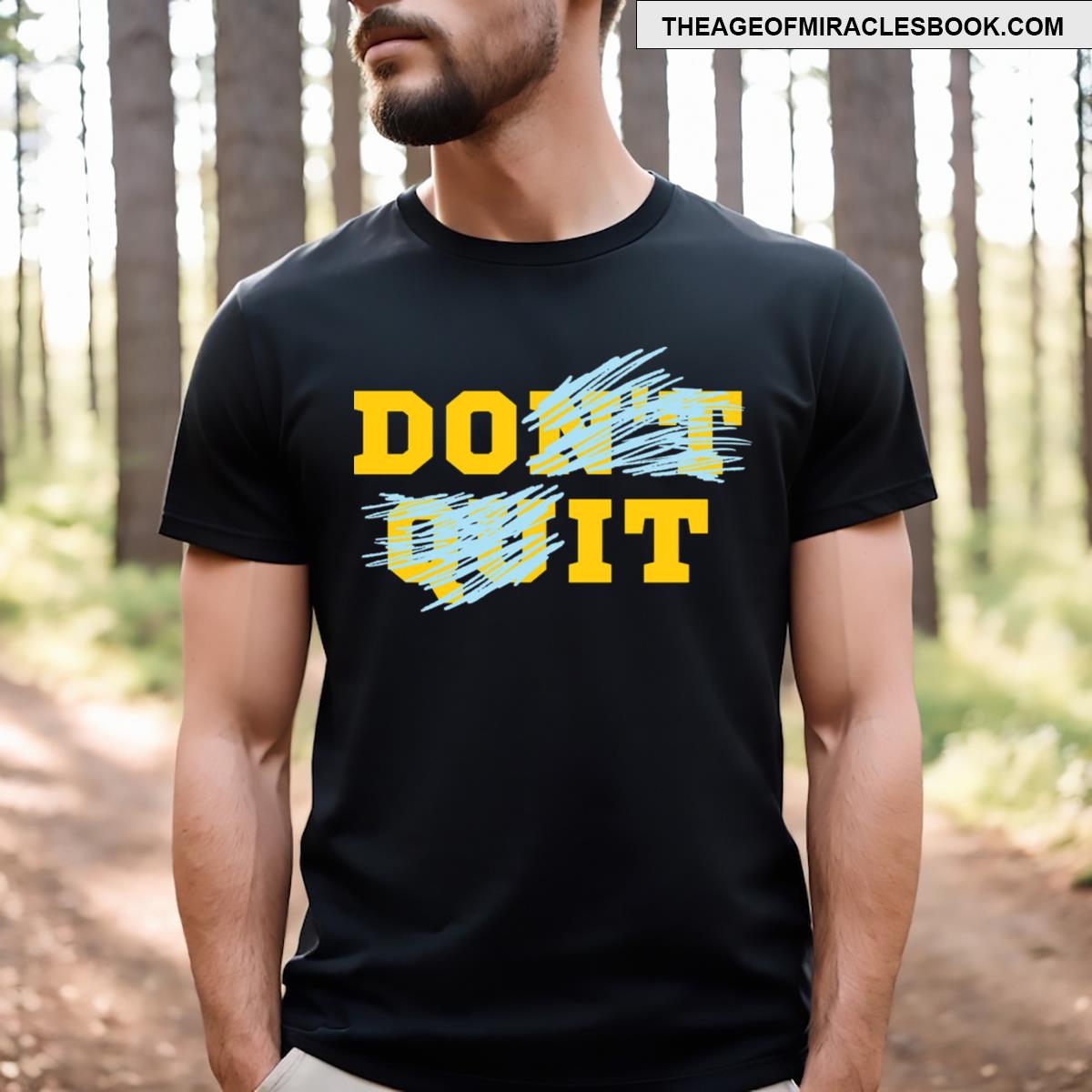 Do It Don’t Quit T-shirt