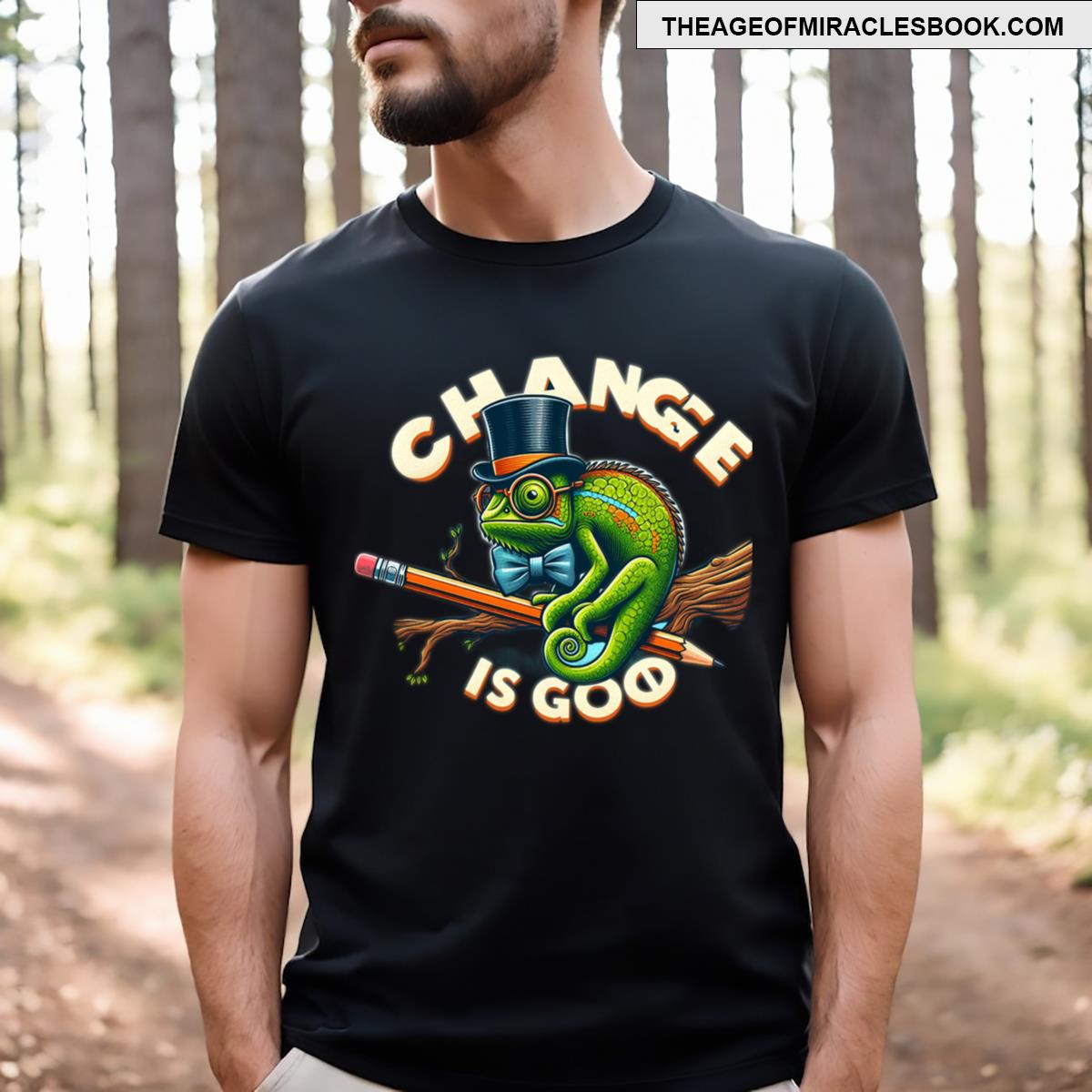 Every Change Is Good ! T-shirt
