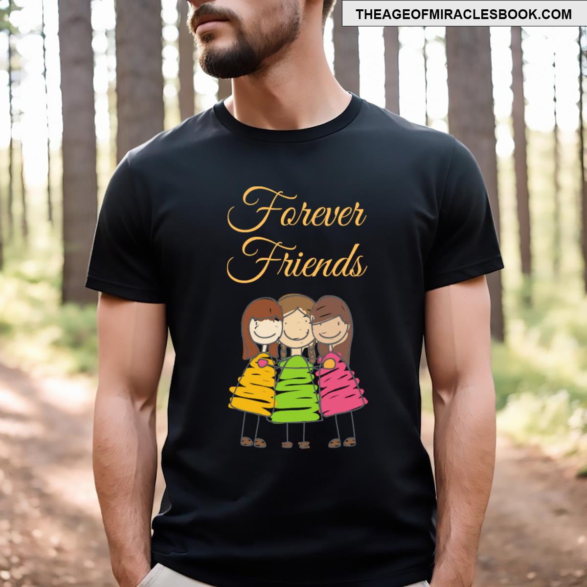 Forever Friends T-shirt