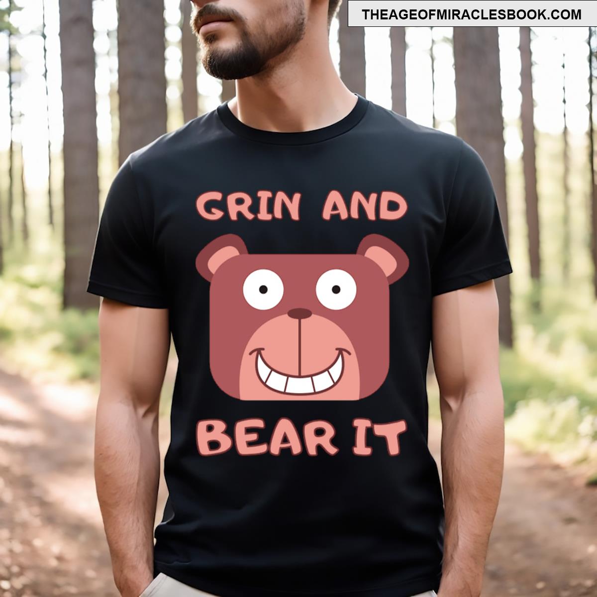 Grin And Bear It T-shirt