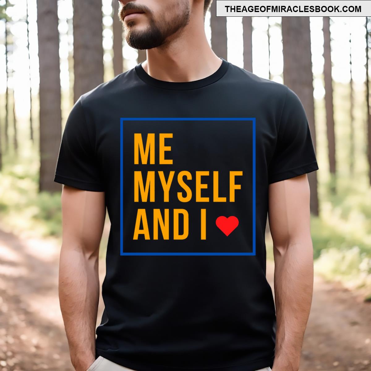 Me Myself And I T-shirt