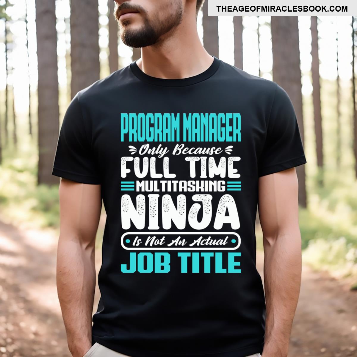 Program Manager Job Title Profession Funny Program Management Gifts Ideas T-shirt