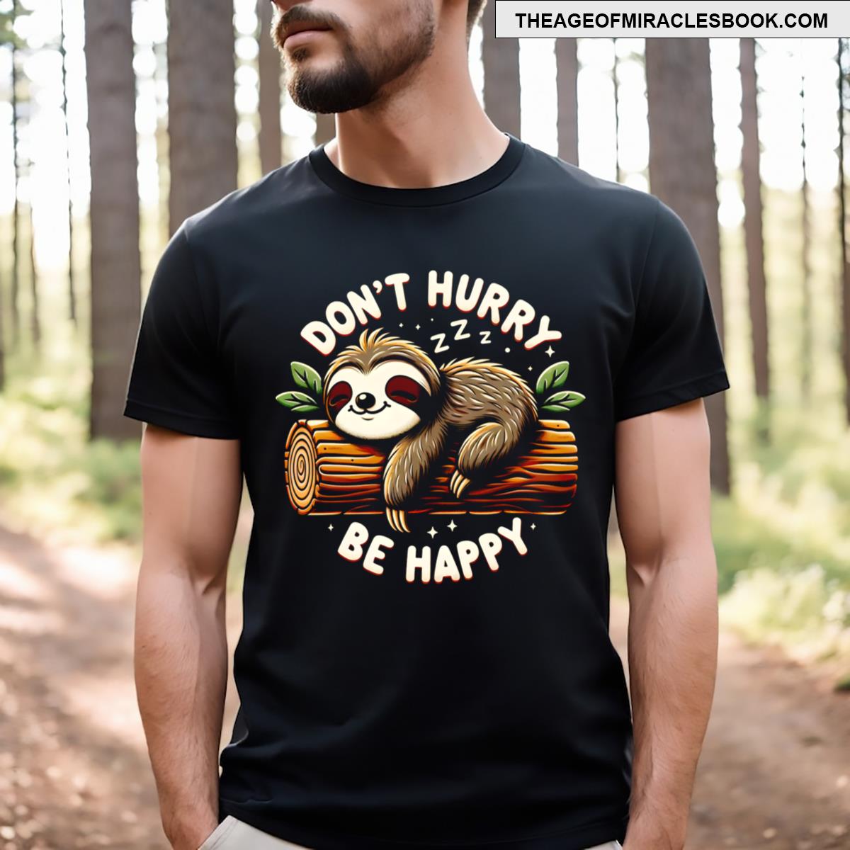 Don’t Hurry Be Happy T-shirt