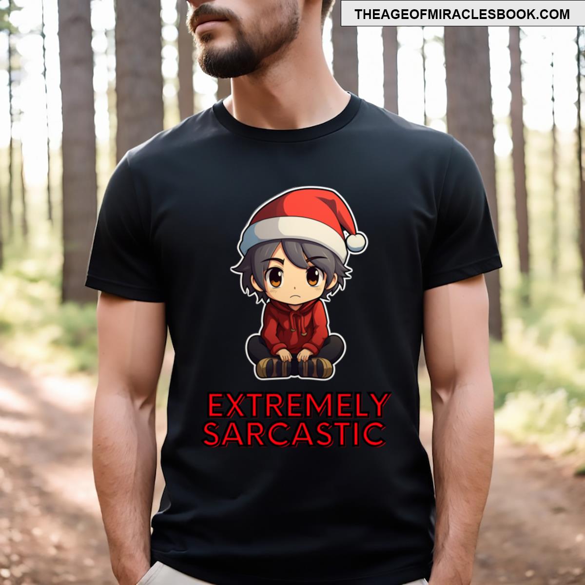 Extremely Sarcastic Christmas T-shirt