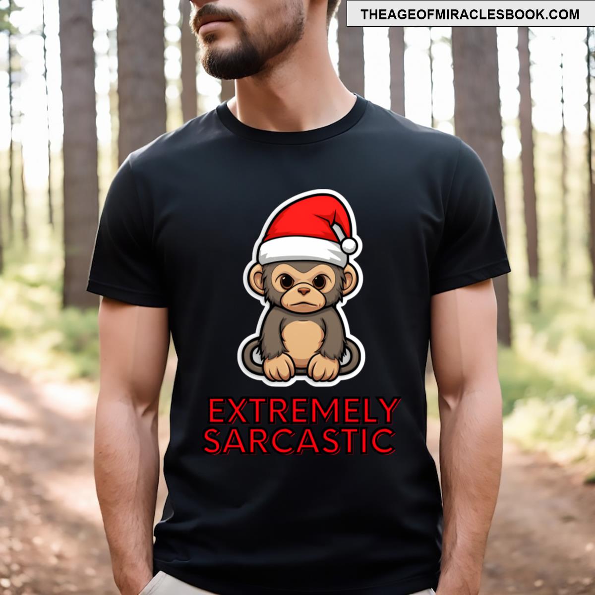 Extremely Sarcastic Christmas Monkey T-shirt