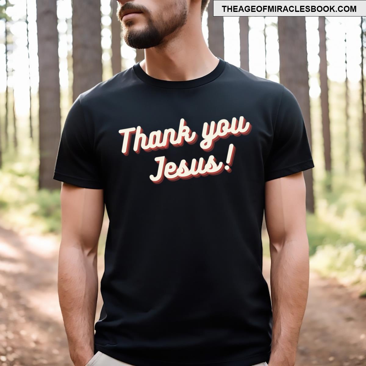 Thank You Jesus T-shirt