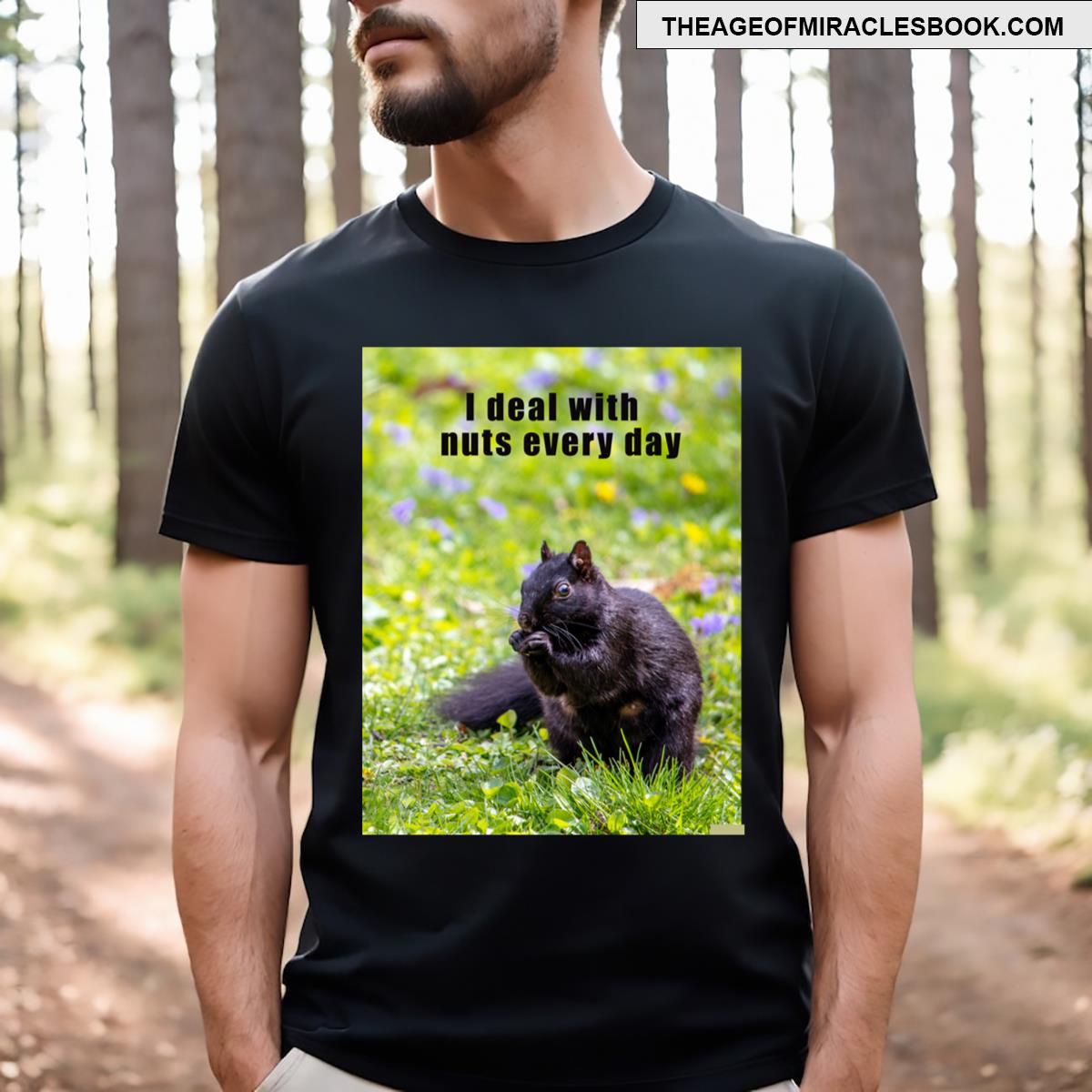 Squirrel Deals With Nuts Every Day T-shirt