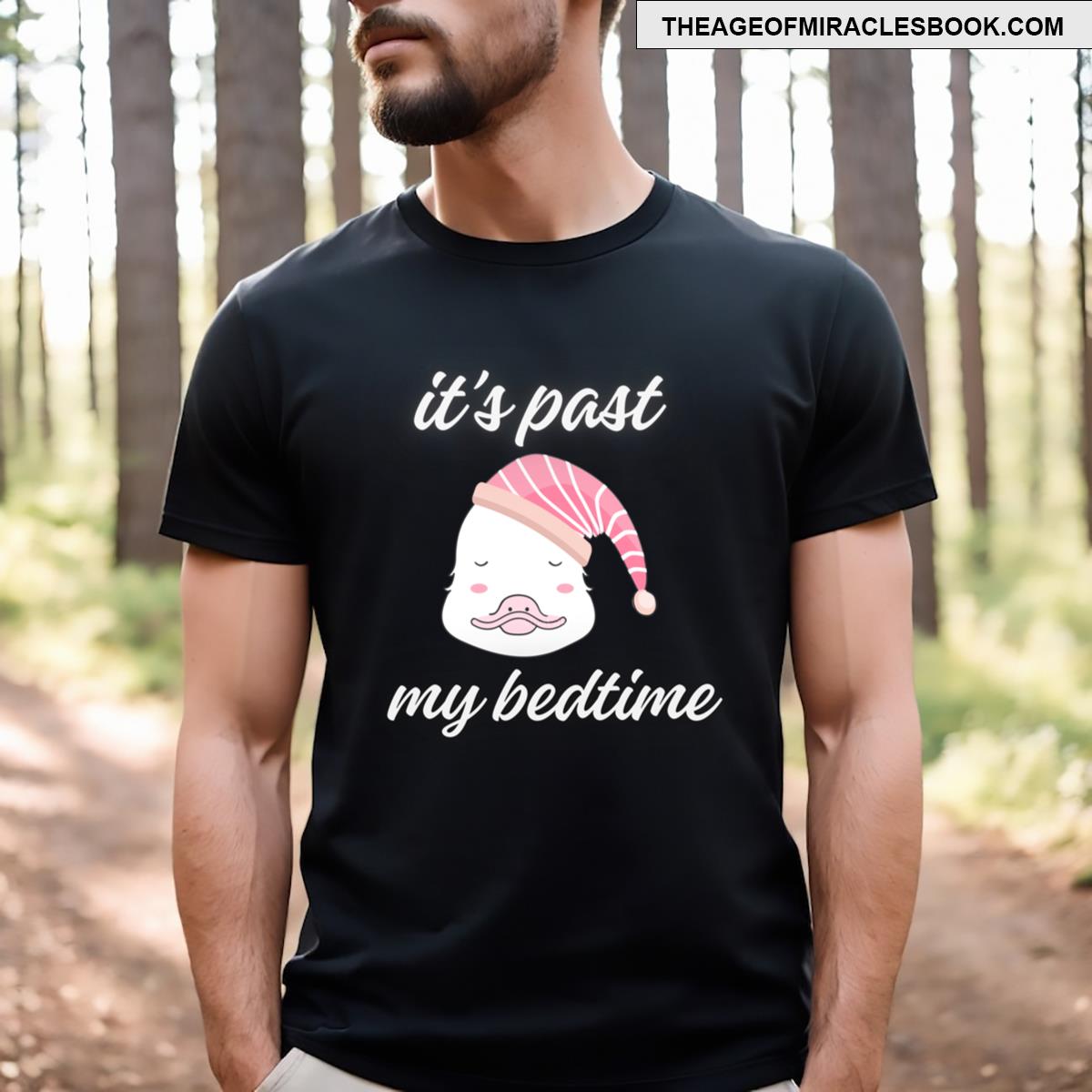 It’s Past My Bedtime Funny T-shirt