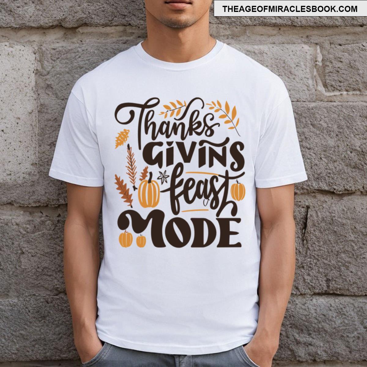 Thanksgiving Feast Mode Tee T-shirt