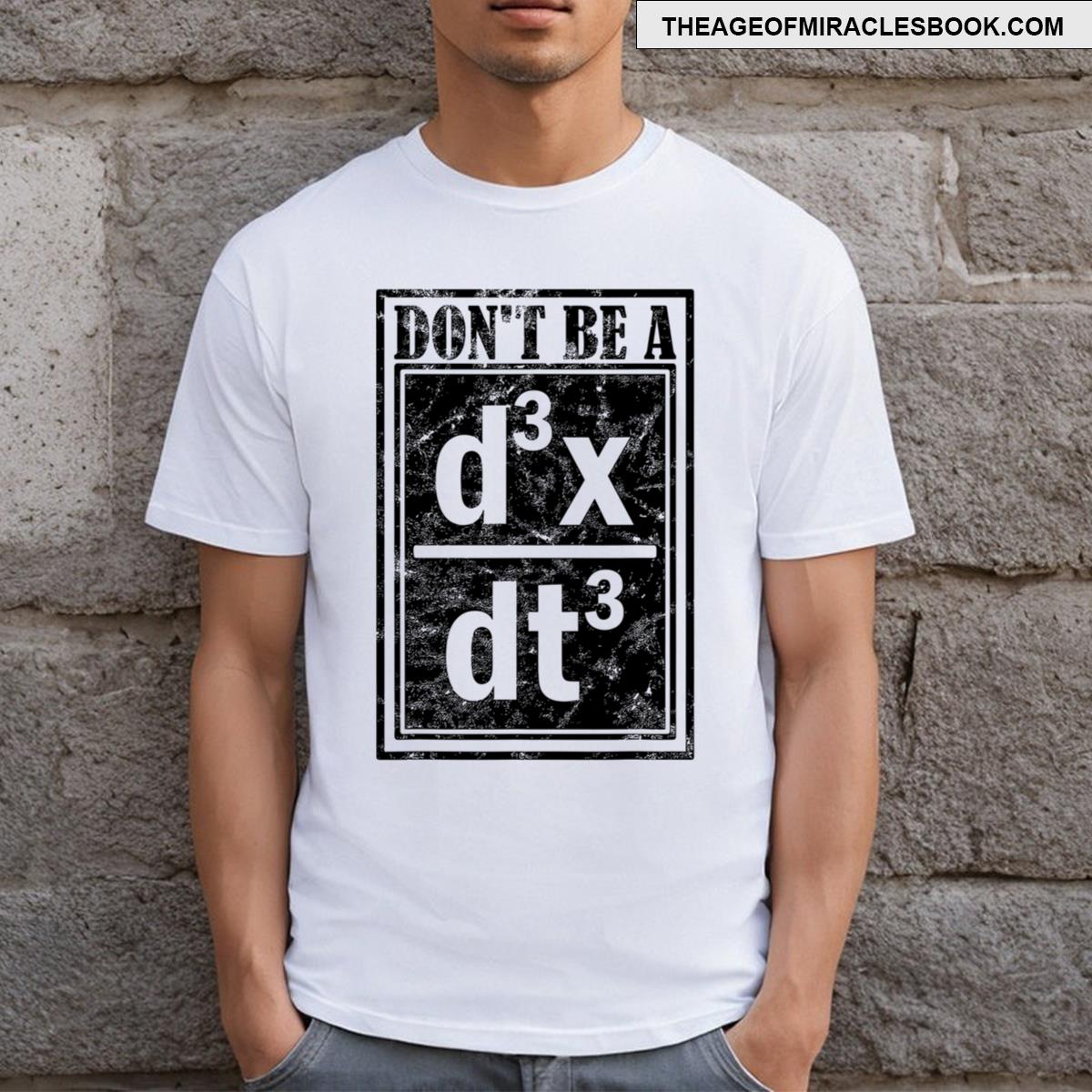 Don’t Be A D3xdt3 Funny Education T-shirt