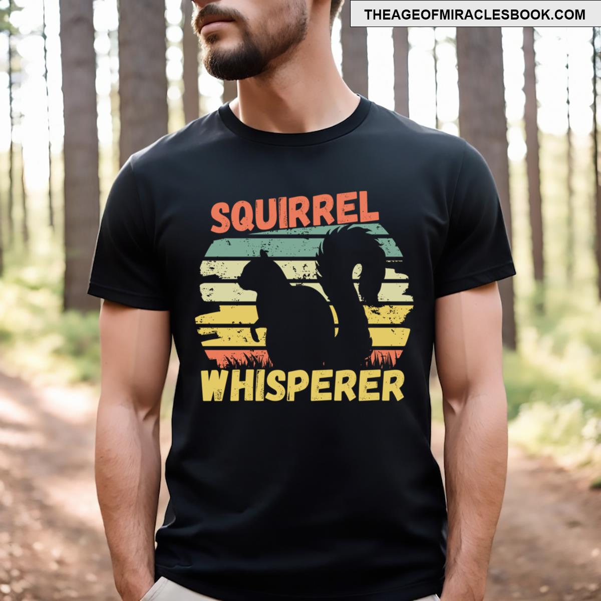 Squirrel Whisperer Funny T-shirt