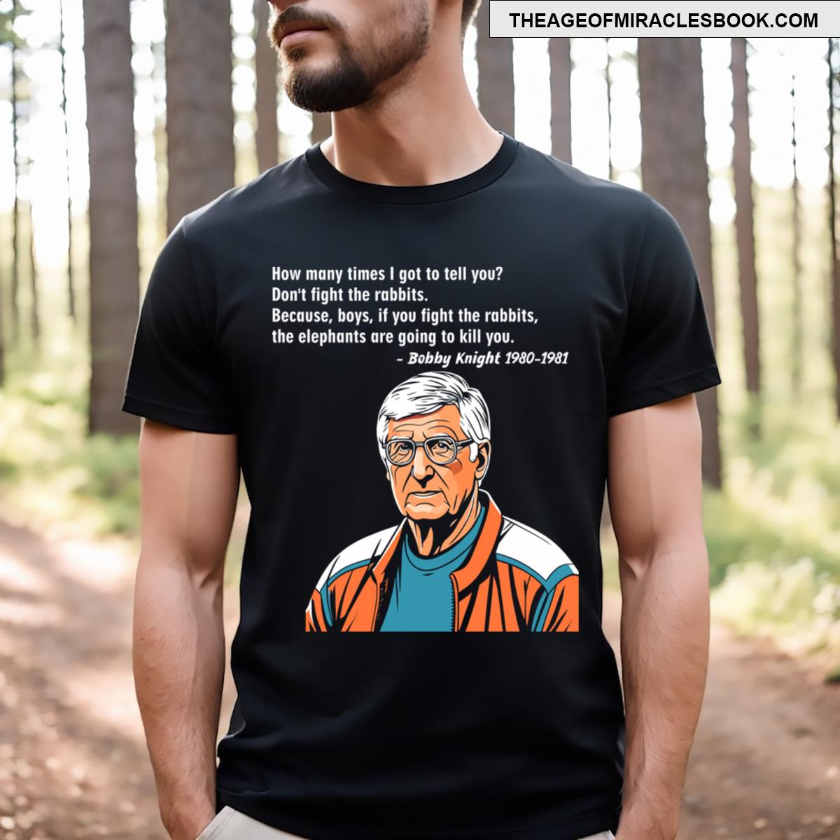 Quotes Bobby Knight 1980 981 T-shirt