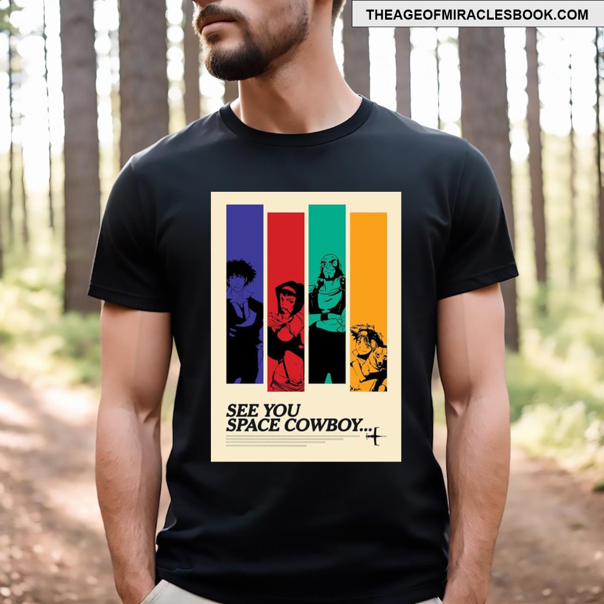 See You Space Cowboy T-shirt