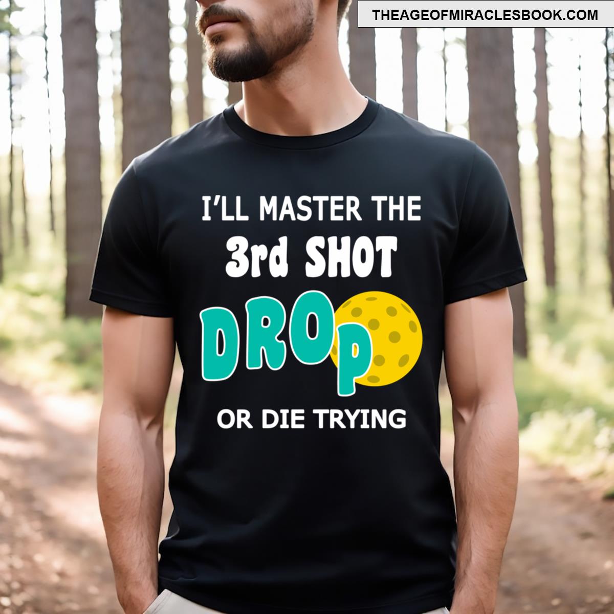 Pickleball 3rd Shot Drop Funny Quote T-shirt